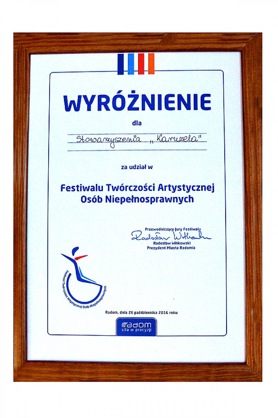 2016 Wyróżnienie za udział w III edycji Festiwalu Twórczości Osób Niepełnosprawnych